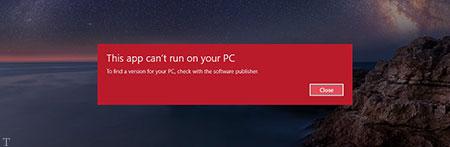 error در ویندز10 پیام خطای  THIS APP CAN’T RUN ON YOUR PC